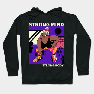 Strong Mind, Strong Body Hoodie